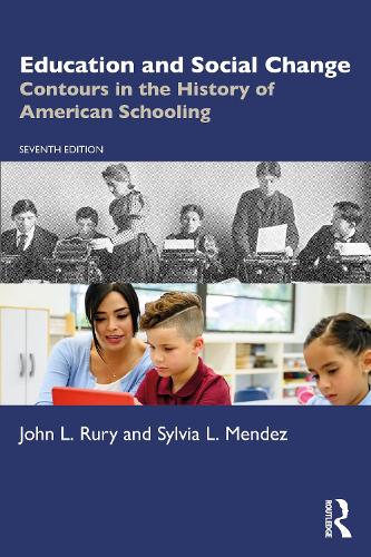 Бумажная книга «Education and Social Change: Contours in the History of American Schooling», автор Джон Л. Рюри - фото №1