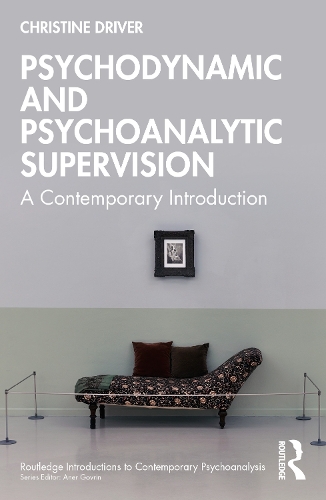 Паперова книга «Psychodynamic and Psychoanalytic Supervision: A Contemporary Introduction», автор Крістін Драйвер - фото №1