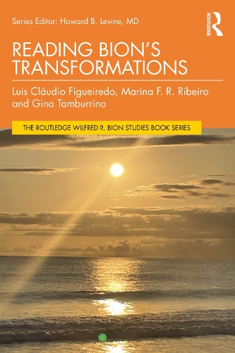 Бумажная книга «Reading Bion’s Transformations», авторов Джина Тамбуррино, Луис Клаудио Фигейредо, Марина Ф. Р. Рибейро - фото №1