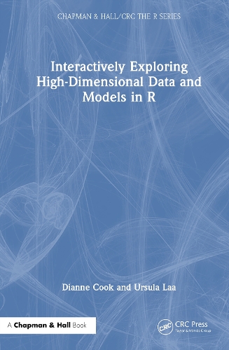 Паперова книга «Interactively Exploring High-Dimensional Data and Models in R», авторів Даян Кук, Урсула Лаа - фото №1