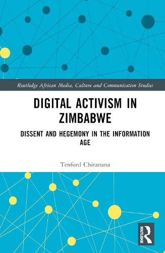 Паперова книга «Digital Activism in Zimbabwe: Dissent and Hegemony in the Information Age», автор Тенфорд Чітанана - фото №1