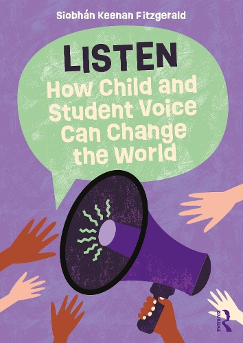 Бумажная книга «Listen: How Child and Student Voice Can Change the World», автор Шивон Кинан Фицджеральд - фото №1