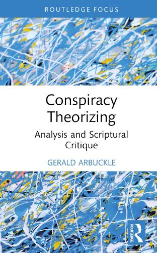 Бумажная книга «Conspiracy Theorizing: Analysis and Scriptural Critique», автор Джеральд Арбакл - фото №1
