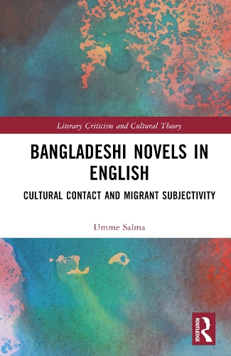 Бумажная книга «Bangladeshi Novels in English: Cultural Contact and Migrant Subjectivity», автор Умме Сальма - фото №1
