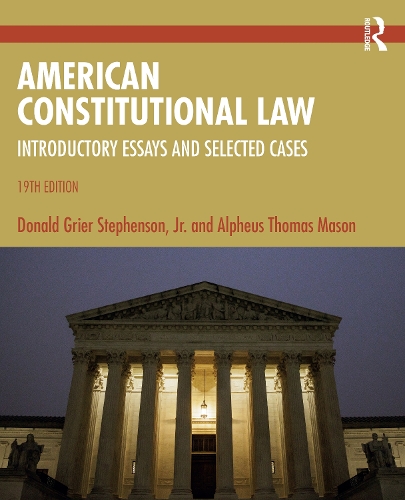 Бумажная книга «American Constitutional Law: Introductory Essays and Selected Cases», авторов Альфеус Томас Мейсон, Дональд Гриер Стивенсон-младший - фото №1