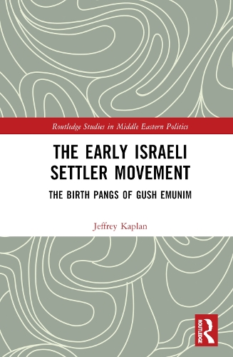 Бумажная книга «The Early Israeli Settler Movement: The Birth Pangs of Gush Emunim», автор Джеффри Каплан - фото №1
