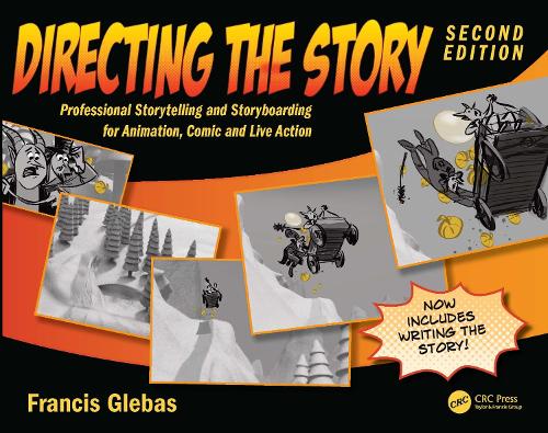 Бумажная книга «Directing the Story: Professional Storytelling and Storyboarding for Animation, Comics and Live Action», автор Фрэнсис Глебас - фото №1