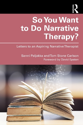 Паперова книга «So You Want to Do Narrative Therapy?: Letters to an Aspiring Narrative Therapist», авторів Санні Пальякка, Том Стоун Карлсон - фото №1