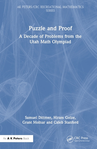 [object Object] «Puzzle and Proof: A Decade of Problems from the Utah Math Olympiad», авторов Калеб Стэнфорд, Грант Молнар, Хайрам Гольце, Сэмюэл Диттмер - фото №1