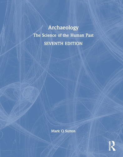 Бумажная книга «Archaeology: The Science of the Human Past», автор Марк К. Саттон - фото №1