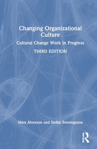 Паперова книга «Changing Organizational Culture: Cultural Change Work in Progress», авторів Матс Альвессон, Стефан Свенінгссон - фото №1