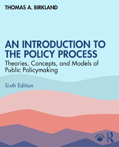 Paper book «An Introduction to the Policy Process: Theories, Concepts, and Models of Public Policymaking», author Thomas A. Birkland - фото №1