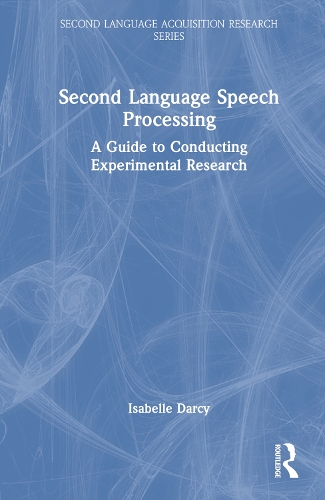 [object Object] «Second Language Speech Processing: A Guide to Conducting Experimental Research», автор Ізабель Дарсі - фото №1