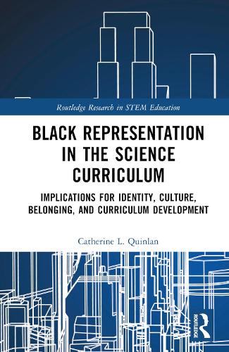 Бумажная книга «Black Representation in the Science Curriculum: Implications for Identity, Culture, Belonging, and Curriculum Development», автор Кэтрин Л. Куинлан - фото №1