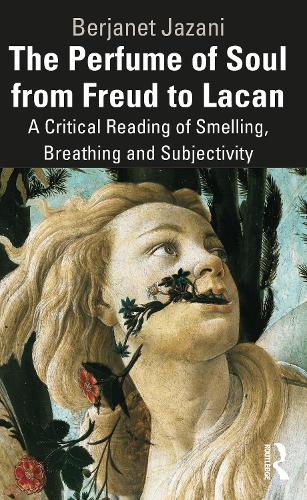 Паперова книга «The Perfume of Soul from Freud to Lacan: A Critical Reading of Smelling, Breathing and Subjectivity», автор Бержанет Джазані - фото №1