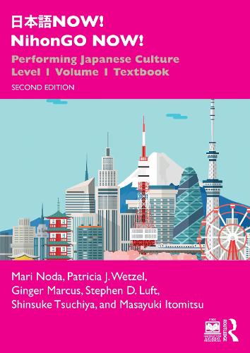 Бумажная книга «日本語 NOW! NihonGO NOW!: Performing Japanese Culture - Level 1 Volume 1 Textbook», авторов Джинжер Маркус, Мари Нода, Масаюки Итомицу, Патриция Дж. Ветцель, Синсукэ Цучия, Стивен Д. Люфт - фото №1