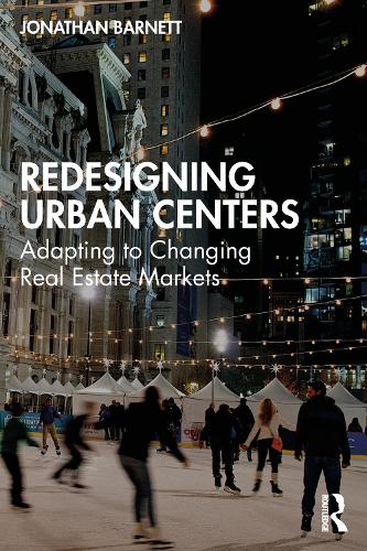 Бумажная книга «Redesigning Urban Centers: Adapting to Changing Real Estate Markets», автор Джонатан Барнетт - фото №1