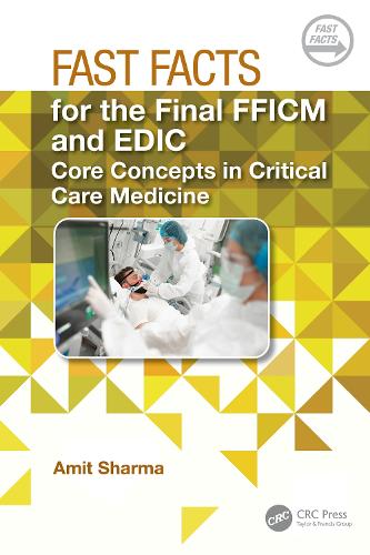 Бумажная книга «Fast Facts for the Final FFICM and EDIC: Core Concepts in Critical Care Medicine», автор Амит Шарма - фото №1