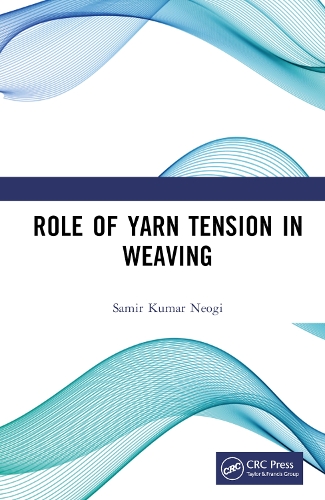 Бумажная книга «Role of Yarn Tension in Weaving», автор Самир Кумар Неоги - фото №1