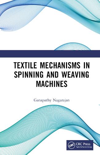 Паперова книга «Textile Mechanisms in Spinning and Weaving Machines», автор Ґанапаті Нагараджан - фото №1