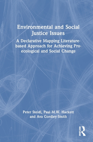 [object Object] «Environmental and Social Justice Issues: A Declarative Mapping Literature-based Approach for Achieving Pro-ecological and Social Change», авторов Эва Гордли-Смит, Пол М.В. Хакетт, Питер Стайдл - фото №1