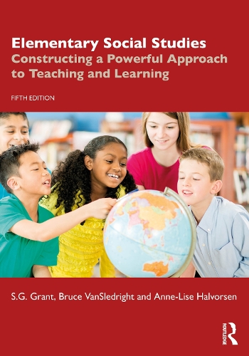 [object Object] «Elementary Social Studies: Constructing a Powerful Approach to Teaching and Learning», авторов Анн-Лиза Халворсен, Брюс А. ВанСледрайт, С.Г. Грант - фото №1