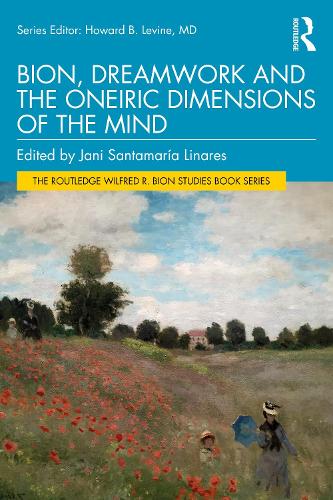 Бумажная книга «Bion, Dreamwork and the Oneiric Dimensions of the Mind» - фото №1