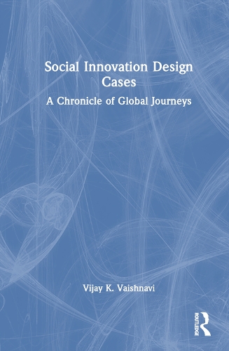 Бумажная книга «Social Innovation Design Cases: A Chronicle of Global Journeys», автор Виджай К. Вайшнави - фото №1