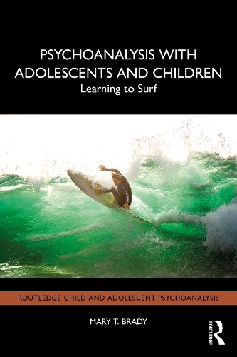 Паперова книга «Psychoanalysis with Adolescents and Children: Learning to Surf», автор Мері Т. Брейді - фото №1
