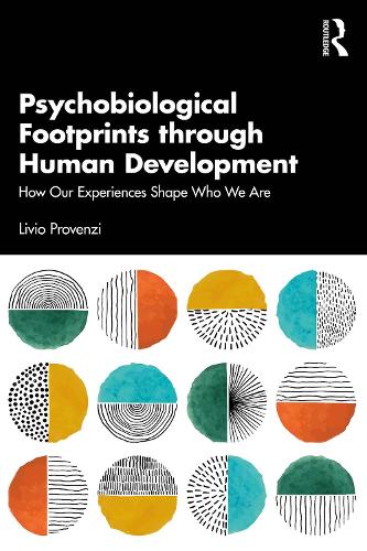 Бумажная книга «Psychobiological Footprints through Human Development: How Our Experiences Shape Who We Are», автор Ливио Провенци - фото №1