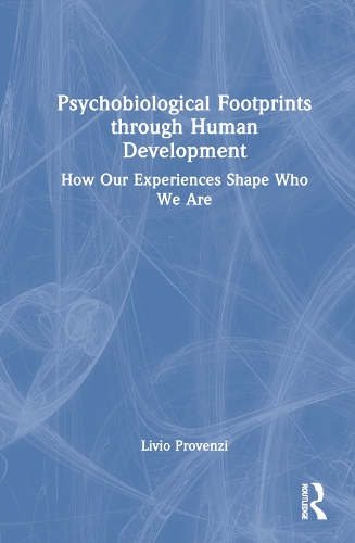 Бумажная книга «Psychobiological Footprints through Human Development: How Our Experiences Shape Who We Are», автор Ливио Провенци - фото №1