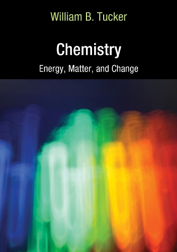 Бумажная книга «Chemistry: Energy, Matter, and Change», автор Уильям Б. Такер - фото №1