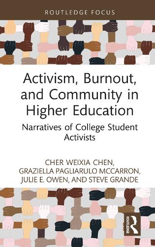 [object Object] «Activism, Burnout, and Community in Higher Education: Narratives of College Student Activists», авторів Шер Вейся Чен, Джулі Е. Оуен - фото №1