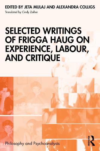 Бумажная книга «Selected Writings of Frigga Haug on Experience, Labour, and Critique» - фото №1