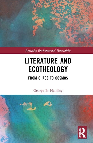 Паперова книга «Literature and Ecotheology: From Chaos to Cosmos», автор Джордж Б. Гендлі - фото №1