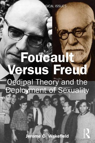 Паперова книга «Foucault Versus Freud: Oedipal Theory and the Deployment of Sexuality», автор Джером К. Вейкфілд - фото №1