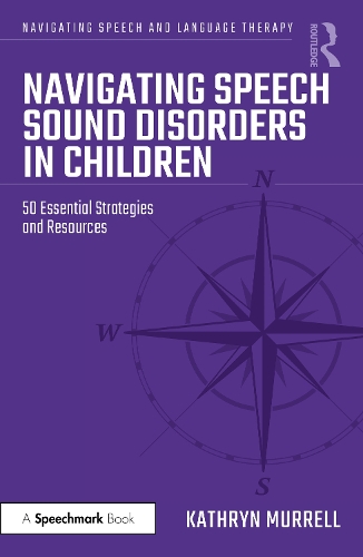 Бумажная книга «Navigating Speech Sound Disorders in Children: 50 Essential Strategies and Resources», автор Кэтрин Маррелл - фото №1