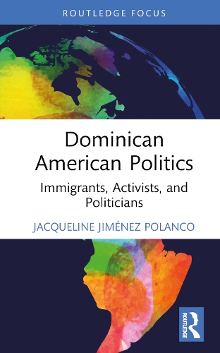 Бумажная книга «Dominican American Politics: Immigrants, Activists, and Politicians», автор Жаклин Хименес Поланко - фото №1