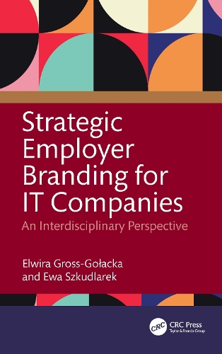 Паперова книга «Strategic Employer Branding for IT Companies: An Interdisciplinary Perspective», авторів Ельвіра Ґросс-Ґолацька, Єва Шкудларек - фото №1