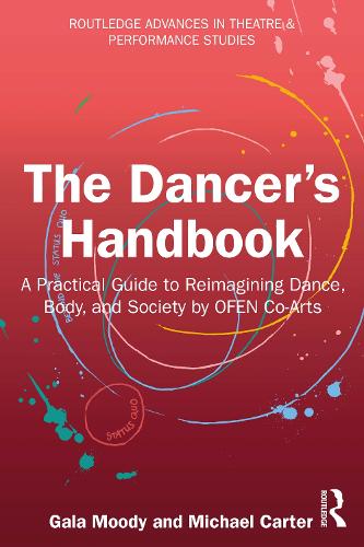 [object Object] «The Dancer's Handbook: A Practical Guide to Reimagining Dance, Body, and Society by OFEN Co-Arts», автор Майкл Картер - фото №1