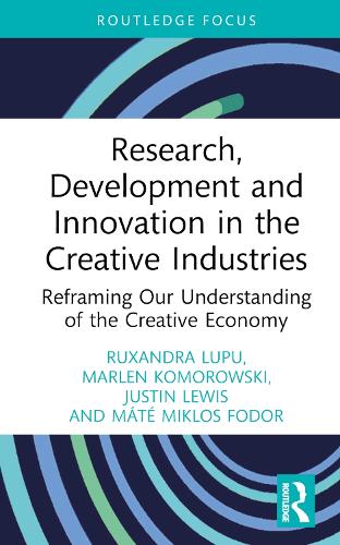 [object Object] «Research, Development and Innovation in the Creative Industries: Reframing Our Understanding of the Creative Economy», автор Джастин Льюис - фото №1