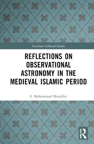 Бумажная книга «Reflections on Observational Astronomy in the Medieval Islamic Period», автор С. Мохаммад Мозаффари - фото №1