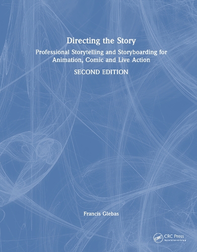Бумажная книга «Directing the Story: Professional Storytelling and Storyboarding for Animation, Comics and Live Action», автор Фрэнсис Глебас - фото №1