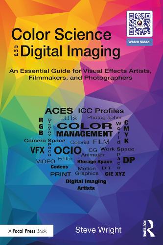 [object Object] «Color Science and Digital Imaging: An Essential Guide for Visual Effects Artists, Filmmakers, and Photographers», автор Стив Райт - фото №1