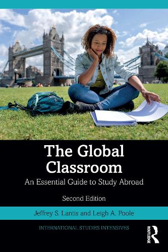 Паперова книга «The Global Classroom: An Essential Guide to Study Abroad», автор Джеффрі С. Лантіс - фото №1