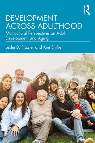 Бумажная книга «Development Across Adulthood: Multicultural Perspectives on Adult Development and Aging», авторов Ким Шифрен, Лесли Д. Фрейзер - фото №1