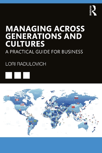 Бумажная книга «Managing Across Generations and Cultures: A Practical Guide for Business», автор Лори Радулович - фото №1