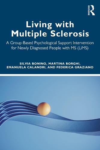 Бумажная книга «Living with Multiple Sclerosis: A Group-Based Psychological Support Intervention for Newly Diagnosed People with MS (LiMS)», автор Сильвия Бонино - фото №1