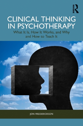 Паперова книга «Clinical Thinking in Psychotherapy: What It Is, How It Works, and Why and How to Teach It», автор Джон Фредеріксон - фото №1