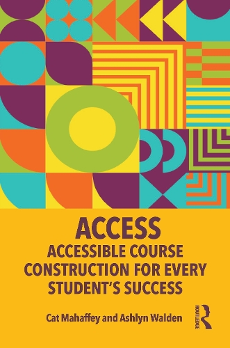 Паперова книга «ACCESS: Accessible Course Construction for Every Student’s Success», авторів Ешлін К. Волден, Кет Махаффі - фото №1